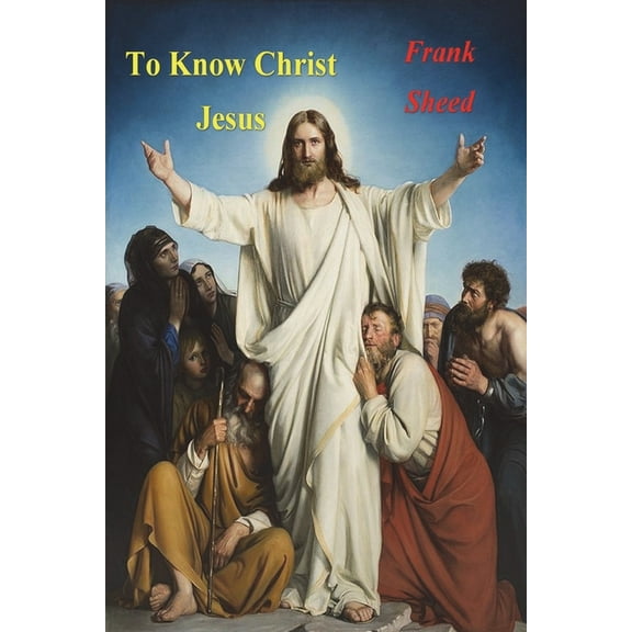 To Know Christ Jesus (Paperback)