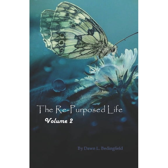 Volume 2: The Re-Purposed Life (Paperback)