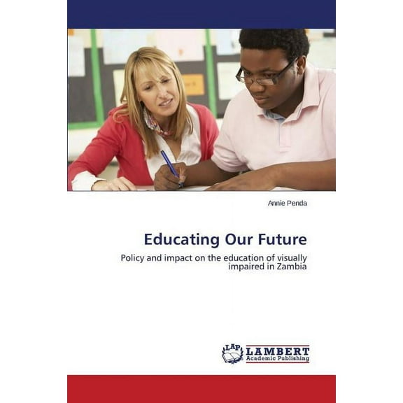 Educating Our Future (Paperback)