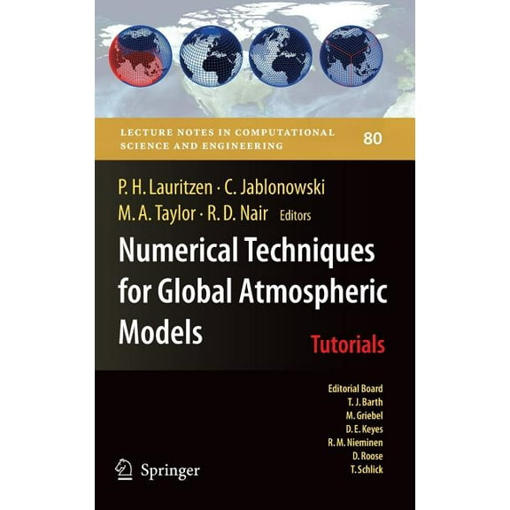 Lecture Notes in Computational Science a Numerical Techniques for Global Atmospheric Models, Book 80, (Hardcover)
