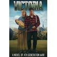 thumbnail image 1 of Pre-Owned Victoria: A Novel of 4th Generation War (Paperback) 9527065453 9789527065457, 1 of 1