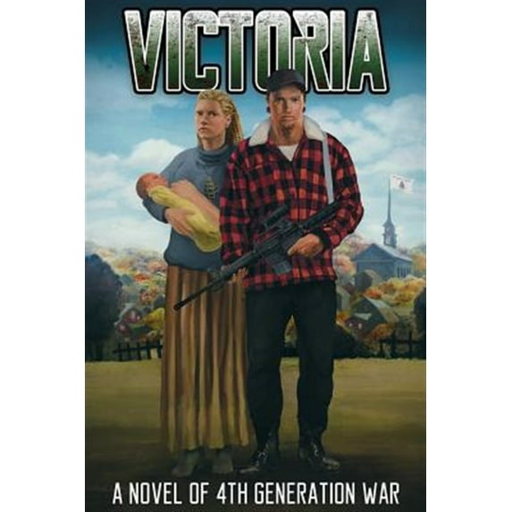 Pre-Owned Victoria: A Novel of 4th Generation War (Paperback) 9527065453 9789527065457