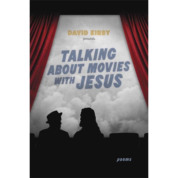 Southern Messenger Poets Talking about Movies with Jesus: Poems, (Hardcover)
