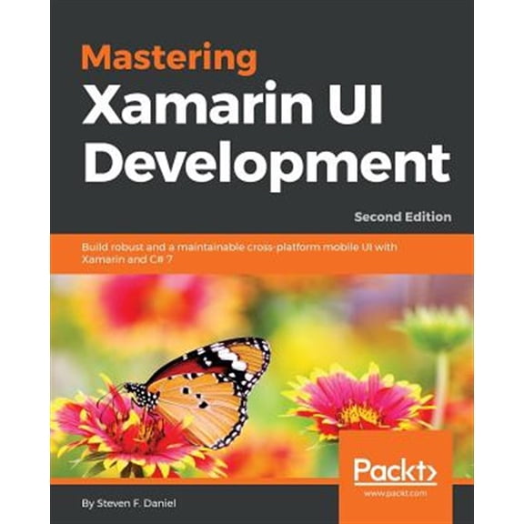 Pre-Owned Mastering Xamarin UI Development - Second Edition, (Paperback)