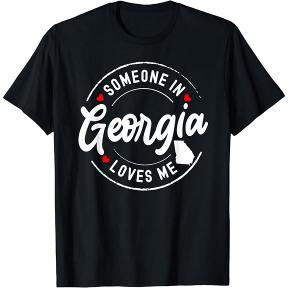 Someone in Georgia Loves Me T-Shirt