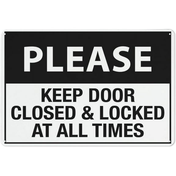Please Keep Door Closed & Locked At All Times Sign Signs Outdoor, Uv Printed Aluminum 12 X 8 In, Weatherproof And Security Signs For Home Or Business