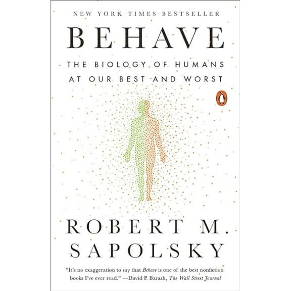 Pre-Owned Behave: The Biology of Humans at Our Best and Worst Paperback