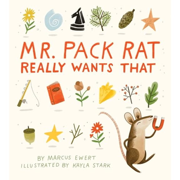Pre-Owned Mr. Pack Rat Really Wants That (Hardcover) 1946764256 9781946764256