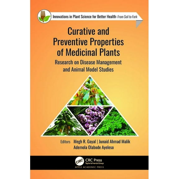 Innovations in Plant Science for Better  Curative and Preventive Properties of Medicinal Plants: Research on Disease Management and Animal Model Studies, (Hardcover)