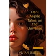 thumbnail image 1 of Pre-Owned Dani Argyle Takes on the Universe (Paperback) 1963272013 9781963272017, 1 of 2
