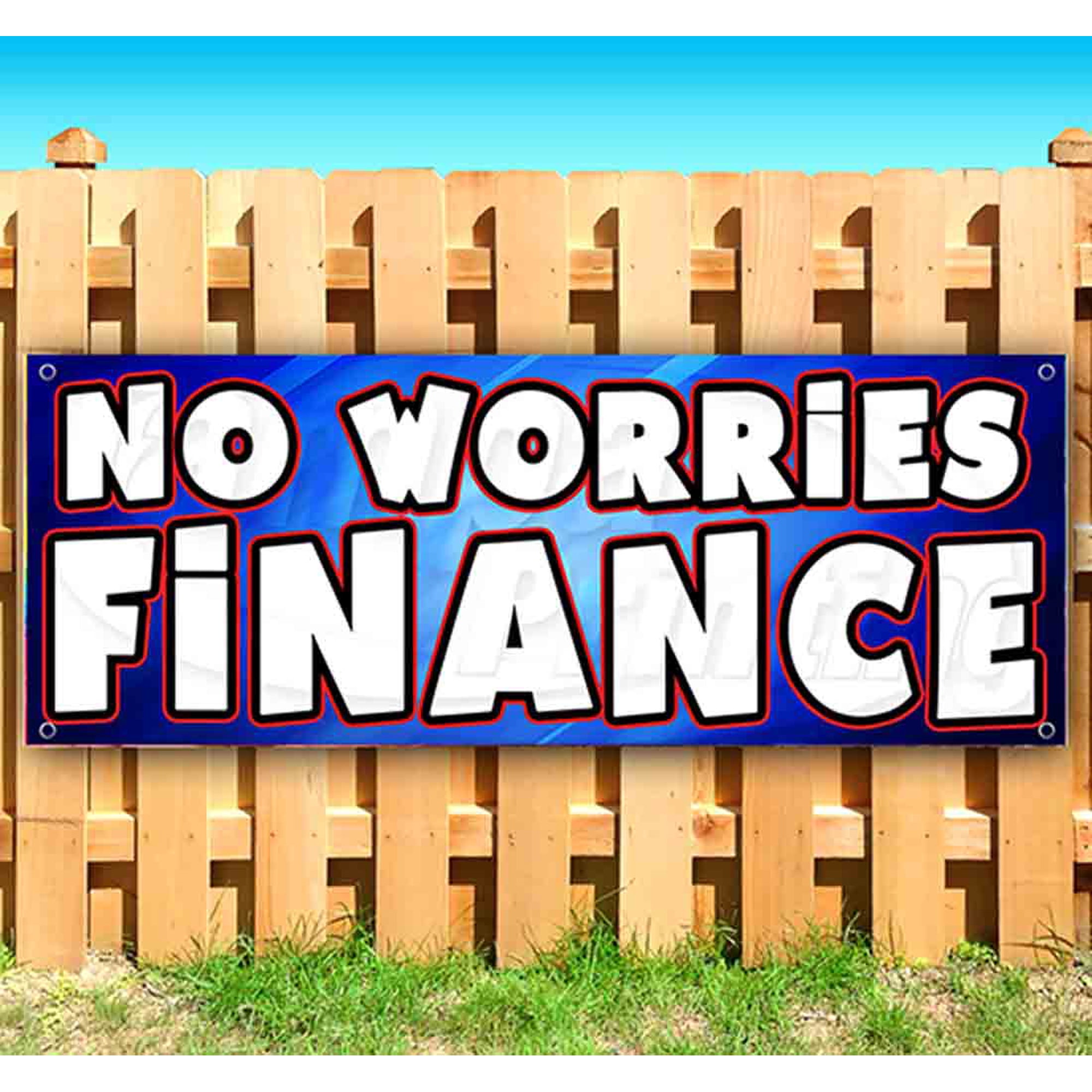 No Worries Finance 13 oz Vinyl Banner With Metal Grommets