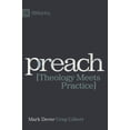 thumbnail image 2 of Preach : Theology Meets Practice (Paperback), 2 of 2