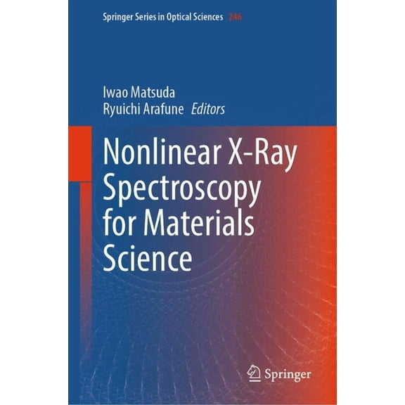 Springer Optical Sciences Nonlinear X-Ray Spectroscopy for Materials Science, Book 246, (Hardcover)