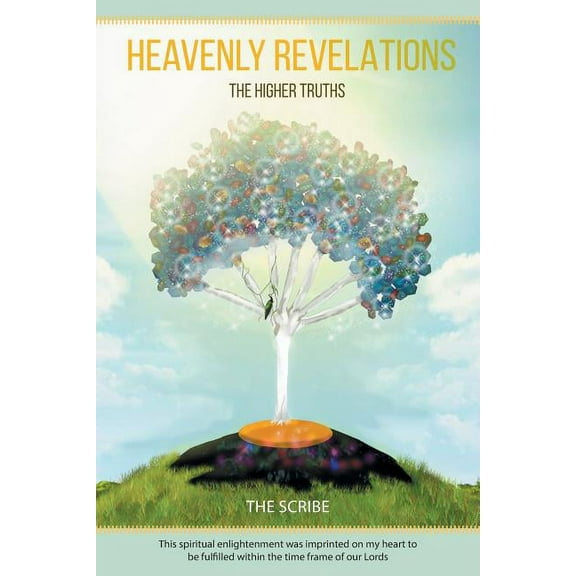 Heavenly Revelations: The Higher Truths (Paperback)