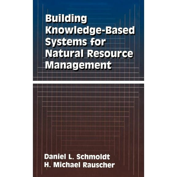 Building Knowledge-Based Systems for Natural Resource Management, (Hardcover)