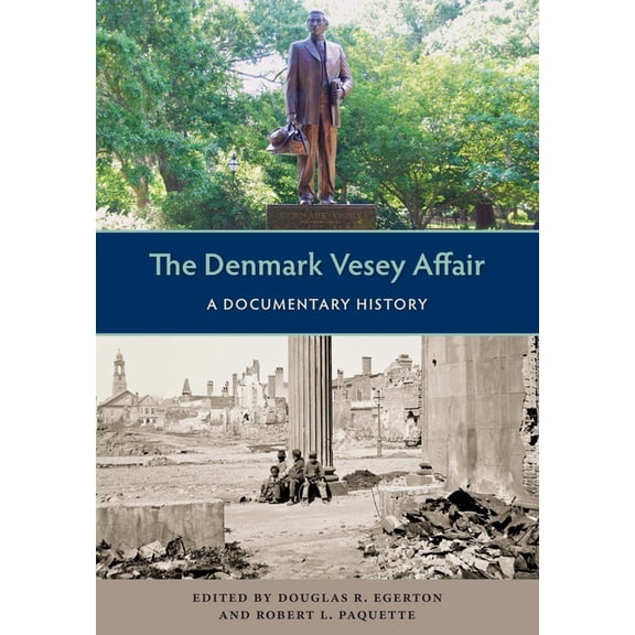 Southern Dissent The Denmark Vesey Affair: A Documentary History, (Hardcover)