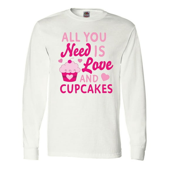 Inktastic Valentines Day All you Need is Love and Cupcakes Long Sleeve T-Shirt