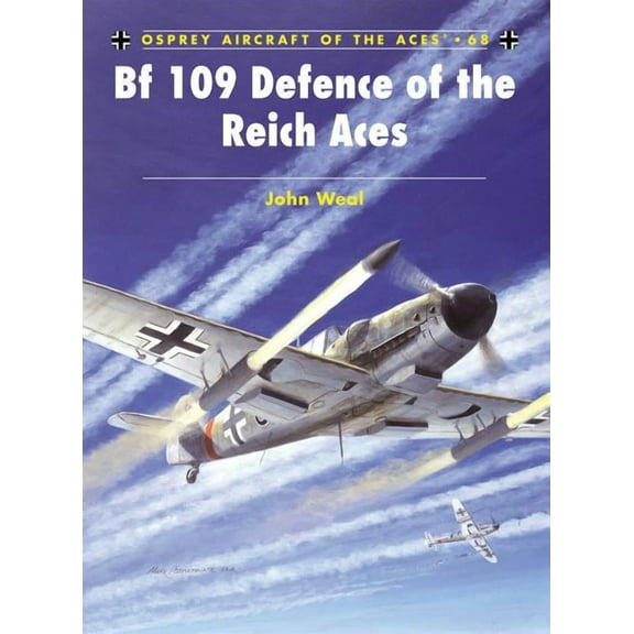 Aircraft of the Aces: Bf 109 Defence of the Reich Aces (Series #68) (Paperback)