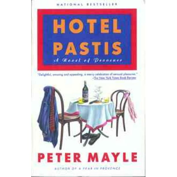 Hôtel Pastis, Livre de Poche de Peter Mayle