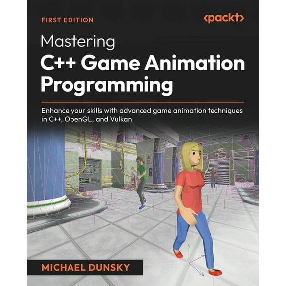 Mastering C   Game Animation Programming: Enhance your skills with advanced game animation techniques in C  , OpenGL, an, (Paperback)