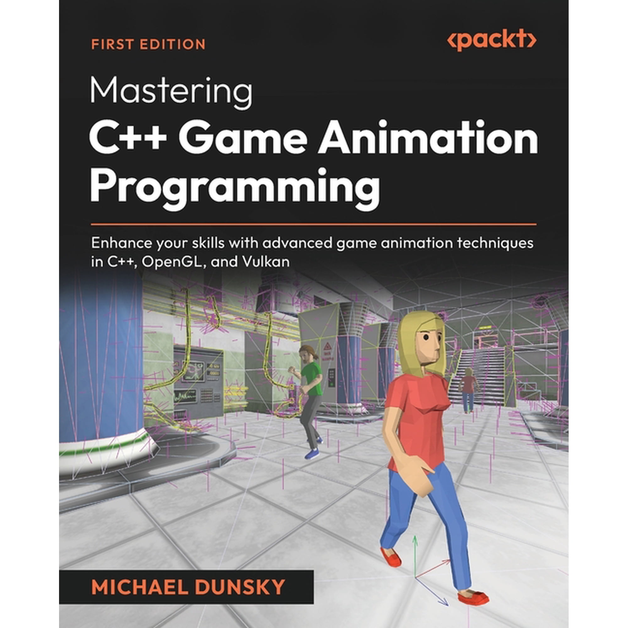 Mastering C++ Game Animation Programming: Enhance your skills with advanced game animation techniques in C++ OpenGL an (Paperback)