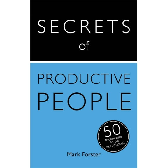 Secrets of Productive People: The 50 Strategies You Need to Get Things Done (Edition 1) (Paperback)