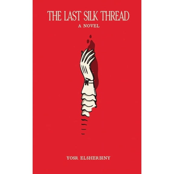 The Last Silk Thread, (Paperback)