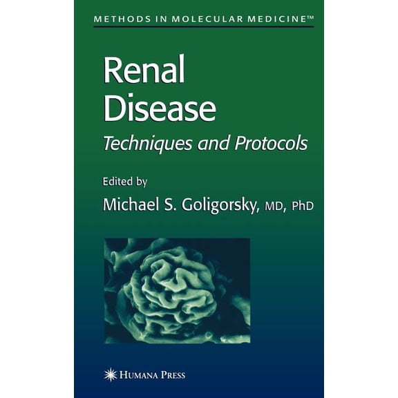 Methods in Molecular Medicine Renal Disease: Techniques and Protocols, Book 86, (Hardcover)