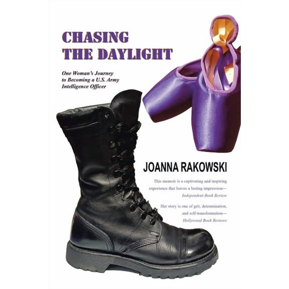 Chasing the Daylight: One Woman's Journey to Becoming a U.S. Army Intelligence Officer, (Paperback)