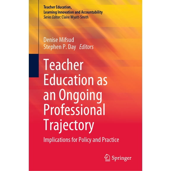 Teacher Education, Learning Innovation a Teacher Education as an Ongoing Professional Trajectory: Implications for Policy and Practice, (Hardcover)