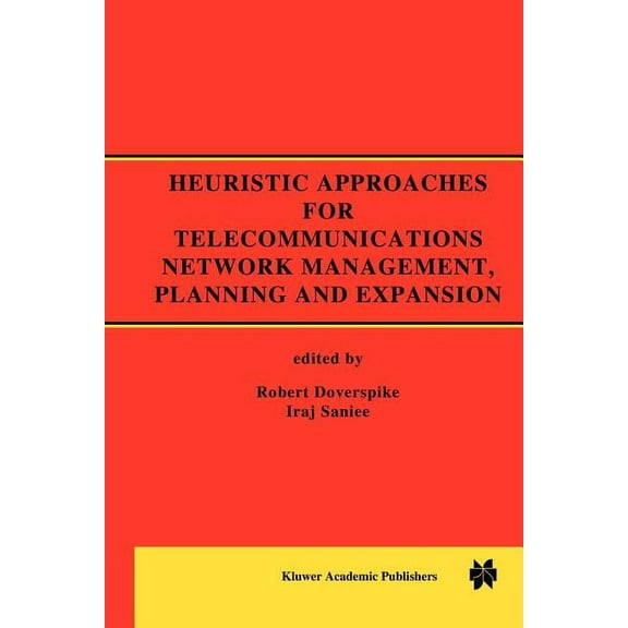 Heuristic Approaches for Telecommunications Network Management, Planning and Expansion: A Special Issue of the Journal o, (Paperback)