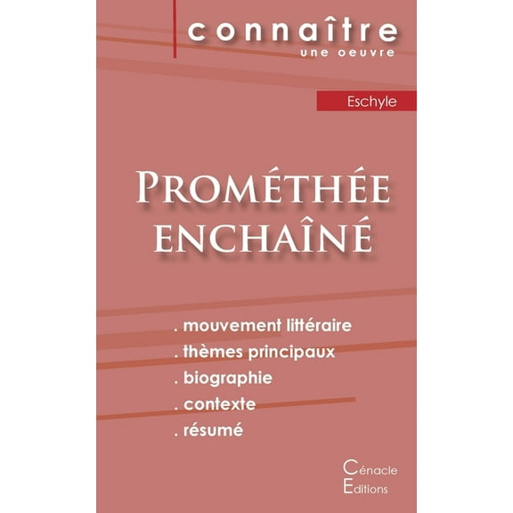 Fiche de lecture PromÃ©thÃ©e enchaÃ®nÃ© de Eschyle (Analyse littÃ©raire de rÃ©fÃ©rence et rÃ©sumÃ© complet), (Paperback)
