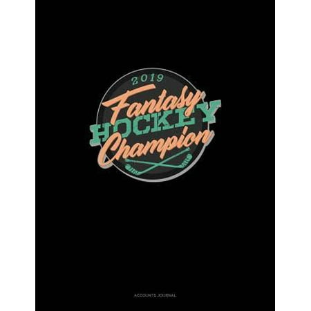 Fantasy Hockey Champion 2019: Accounts Journal