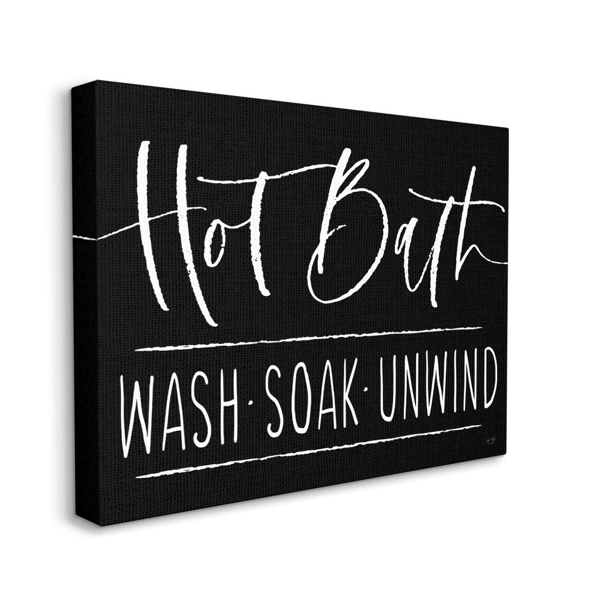 Stupell Industries Hot Bath Wash Soak Unwind Bathroom Typography Graphic Art Gallery Wrapped Canvas Print Wall Art, Design by Lux + Me Designs