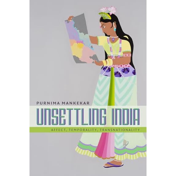 Pre-Owned Unsettling India: Affect, Temporality, Transnationality, 9780822358367, 0822358360, Paperback,
