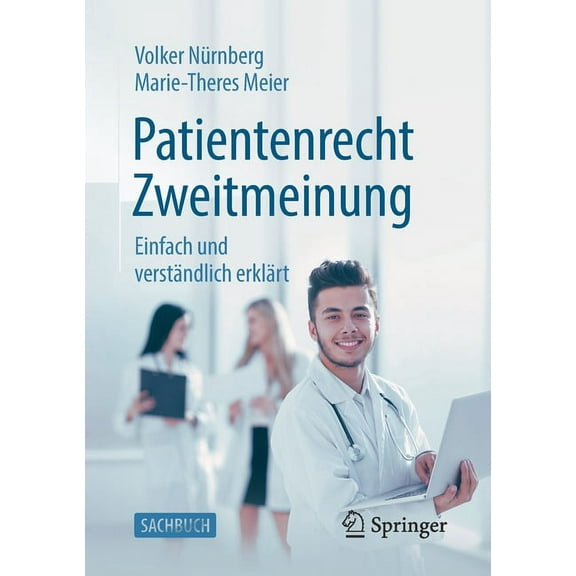 Patientenrecht Zweitmeinung: Einfach Und VerstÃ¤ndlich ErklÃ¤rt, (Paperback)