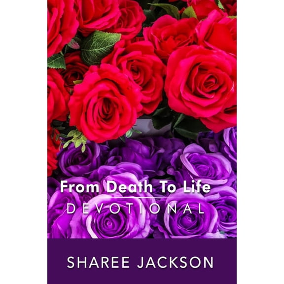 From Death To Life: (Paperback)