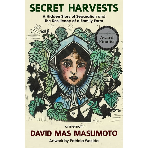Pre-Owned Secret Harvests: A Hidden Story of Separation and the Resilience of a Family Farm (Hardcover) 1636280773 9781636280776