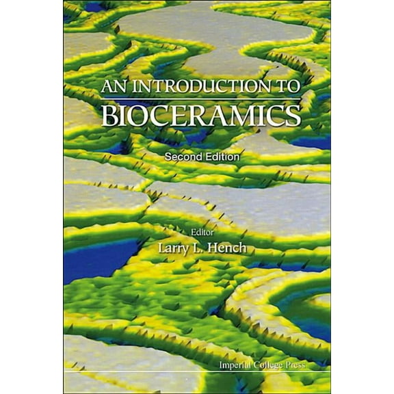 Introduction to Bioceramics, an (2nd Ed), (Hardcover)