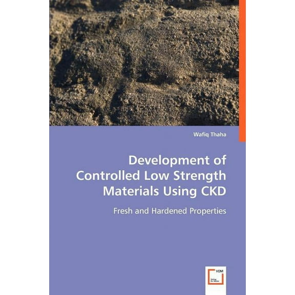 Development of Controlled Low Strength Materials Using CKD (Paperback)