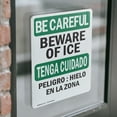 thumbnail image 4 of (2 Pack) Beware Of Ice Bilingual OSHA Be Careful Sign 12 Inch X 18 Inch Vinyl Label Decal Sticker Weather Resistant, UV Protected for Workplace, Business, and Construction Site, Made in, 4 of 7