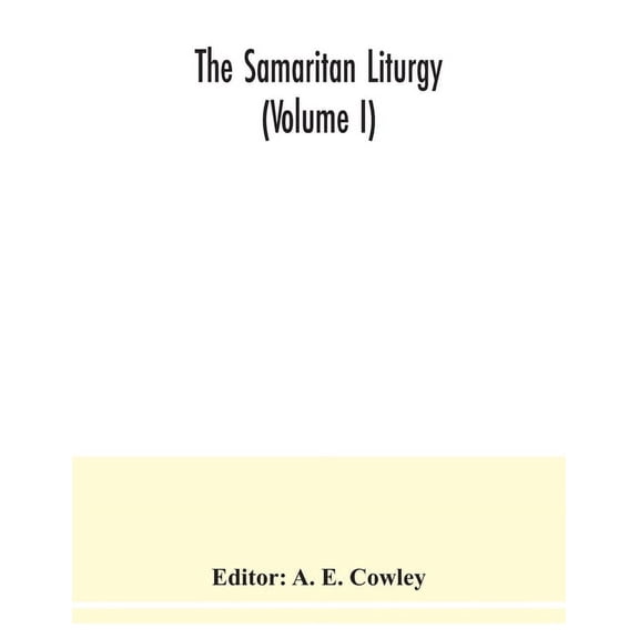 The Samaritan Liturgy (Volume I), (Paperback)