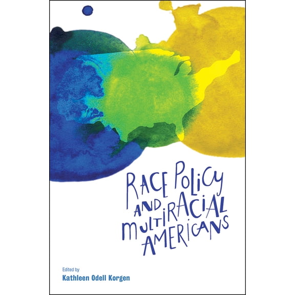 Race Policy and Multiracial Americans, (Hardcover)