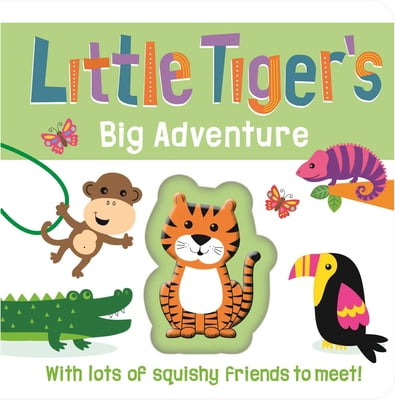 Pre-Owned Little Tiger's Big Adventure: Touch and Feel Squishy Book (Board book) 183903758X 9781839037580