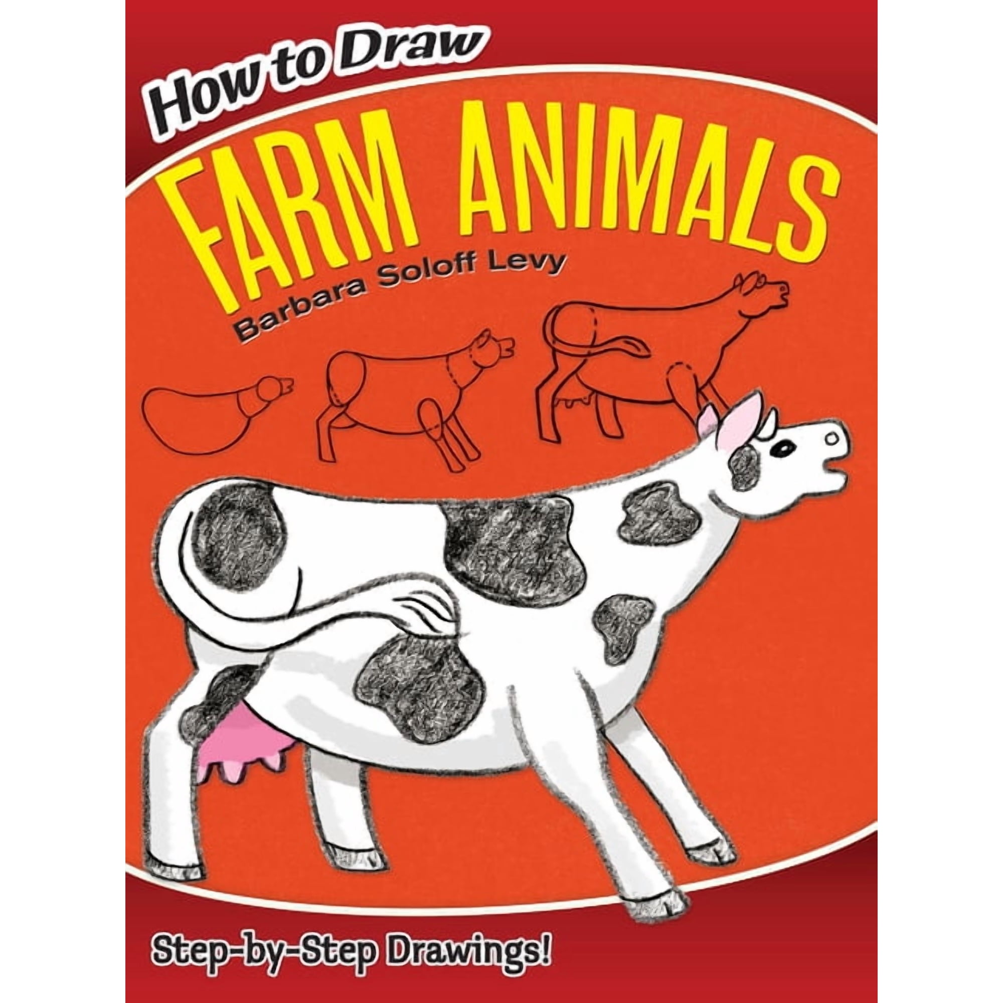 Dover How to Draw How to Draw Farm Animals: Step-By-Step Drawings!, (Paperback)