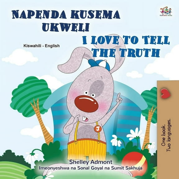 Swahili English Bilingual Collection I Love to Tell the Truth (Swahili English Bilingual Book for Kids), (Paperback)