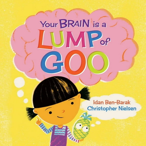 Your Brain Is a Lump of Goo, (Hardcover)