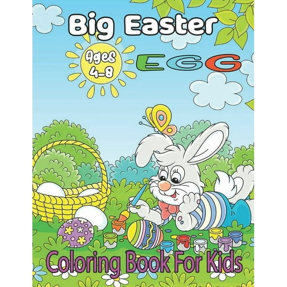 Big Easter EGG Coloring Book For Kids: A Collection of Fun and Easy Happy Easter Eggs Coloring Pages for Kids - Makes a perfect gift for Easter (Paperback)