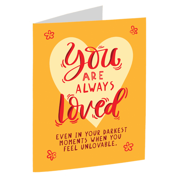 You Are Always Loved Card – Heartwarming Encouragement Greeting Card – Blank Inside with Envelope – Perfect Message for Support in Difficult Times
