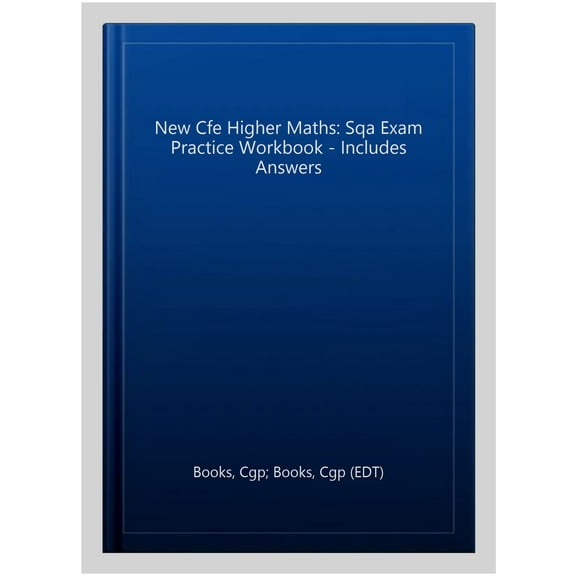 New Cfe Higher Maths: Sqa Exam Practice Workbook - Includes